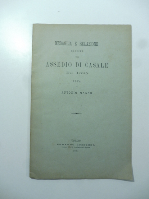 Medaglia e relazione inedite sull'assedio di Casale del 1865. Nota